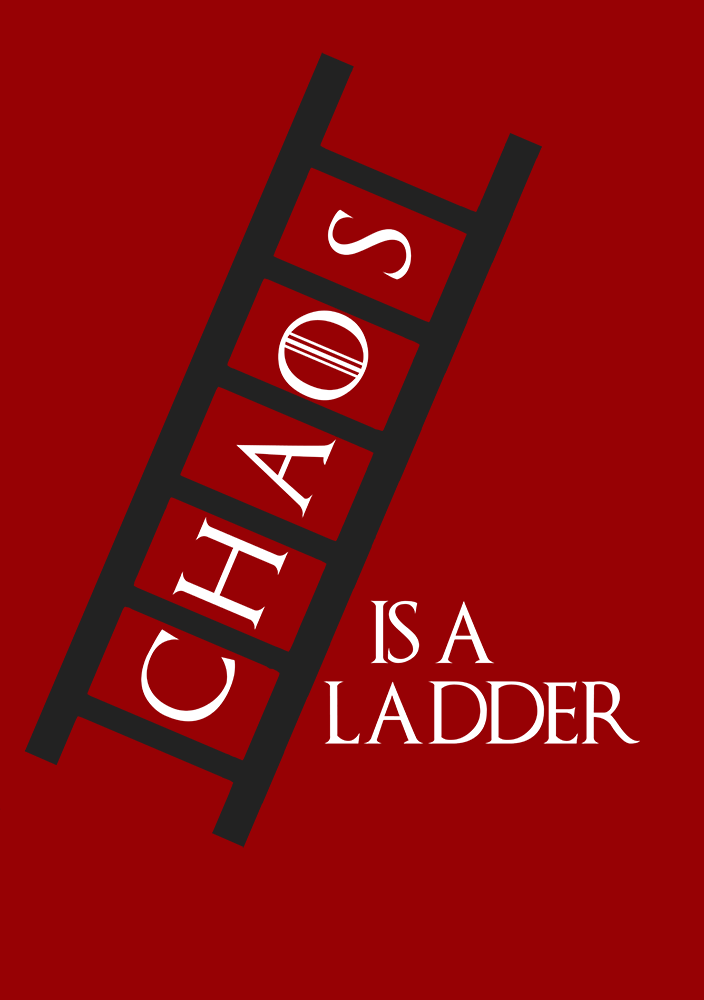 chaos is a ladder